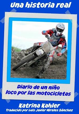 Una historia real: El niño obsesionado con las motos y el motocross