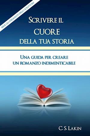 Scrivere Il Cuore Della Tua Storia