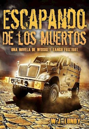 Whisky Tango Foxtrot - Escapando De Los Muertos.