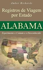 Alabama - Diário De Viagem Por Estado:                 Experimente O Comum E O Desconhecido