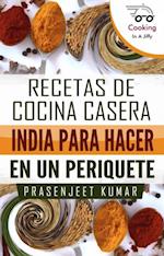 RECETAS DE COCINA CASERA INDIA PARA HACER EN UN PERIQUETE