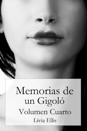 Memorias de un Gigoló - Volumen Cuarto