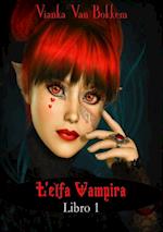 L''elfa vampira  Libro I di Vianka Van Bokkem