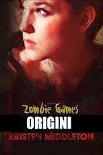 Zombie Games (Origini)