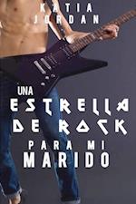 Una estrella de rock para mi marido