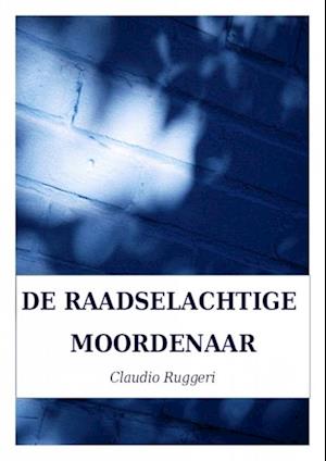 De Raadselachtige Moordenaar