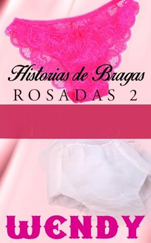 Historias de Bragas Rosadas 2