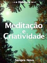 Meditação e Criatividade: Sempre Nova