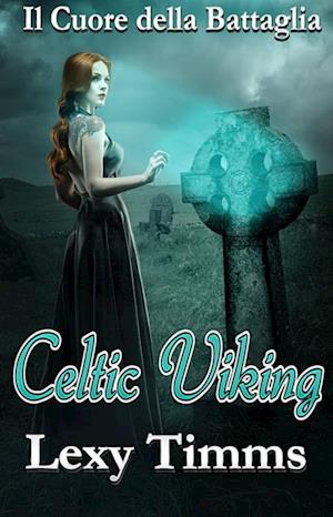 Celtic Viking - Il Cuore della Battaglia