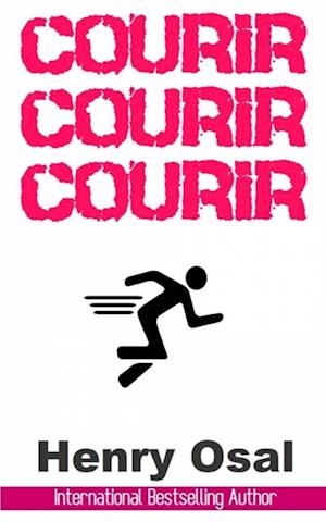 Courir, courir, courir