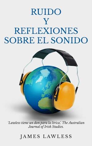 Ruido y Reflexiones sobre el Sonido