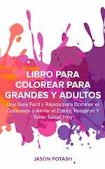 Libro Para Colorear Para Grandes y Adultos