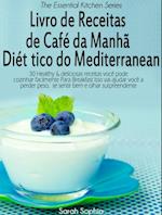 Livro de Receitas de Café da Manhã Dietético do Mediterranean