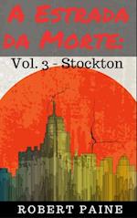 A Estrada da Morte: Vol. 3 - Stockton