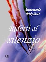 Ridotti al silenzio