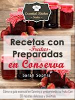 Recetas con Frutas Preparadas en Conserva