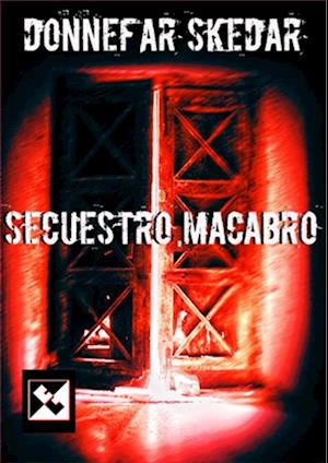 Secuestro macabro