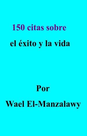 150 citas sobre el éxito y la vida