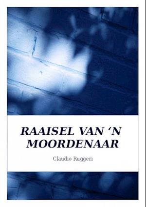 Raaisel Van ‘N Moordenaar