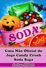 Guia Não Oficial do Jogo Candy Crush Soda Saga