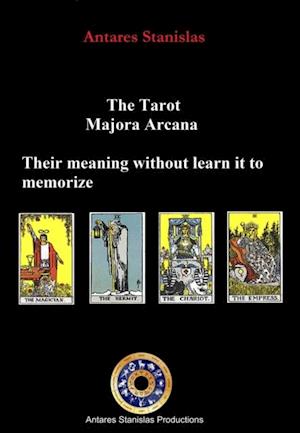 Tarot, Major Arcana, their meaning without learn it to memorize