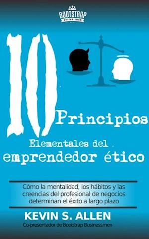 Los 10 principios elementales del emprendedor ético