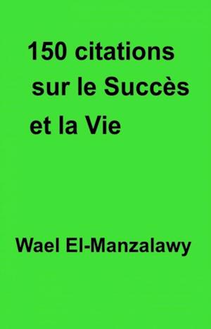 150 citations sur le succès et la vie