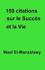 150 citations sur le succès et la vie