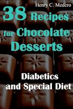 38 Recipes for Chocolate Desserts. Diabetics and Special Diets