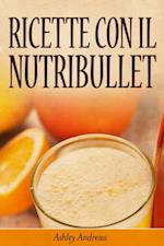 Ricette con il Nutribullet