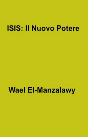 ISIS: Il Nuovo Potere