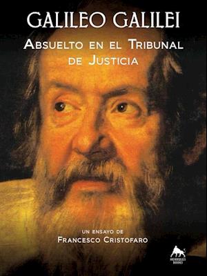 Galileo Galilei - Absuelto en el Tribunal de Justicia