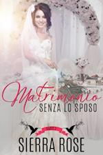 Matrimonio senza lo sposo - Parte 2