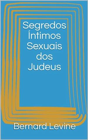 Segredos Íntimos Sexuais dos Judeus