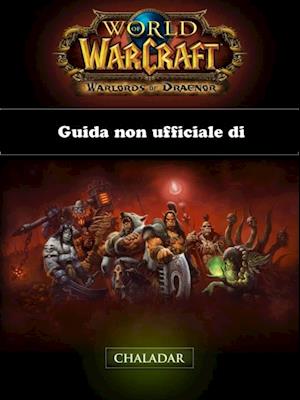 Guida non ufficiale di World of Warcraft: Warlords of Draenor