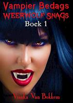 Vampier Bedags Weerwolf Snags Boek 1