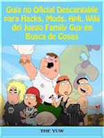 Guía no Oficial Descargable para Hacks, Mods, Apk, Wiki del Juego Family Guy en Busca de Cosas