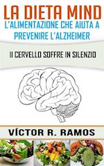 La dieta MIND, l''alimentazione che aiuta a prevenire l''Alzheimer. Il cervello soffre in silenzio