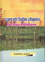 La guerra contro l''Occultismo, la Stregoneria e la Falsa Religione