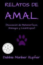 RELATOS DE A.M.A.L. (Asociación de Metamórficos, Animagos y Licántropos)