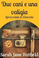 Due cani e una valigia: sprovveduti in Charente