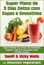 Super Plano de 3 Dias Detox com Sopas & Smoothie