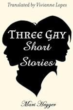 Three Gay Short Stories