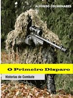 O primeiro disparo