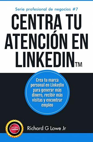 Centra tu atencion en LinkedIn