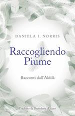 Raccogliendo Piume: Racconti dall''Aldilà