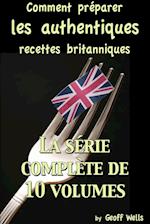 Comment préparer les authentiques recettes britanniques - La série complète de 10 volumes