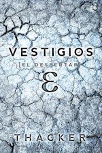 Vestigios: El Despertar (Libro Uno)