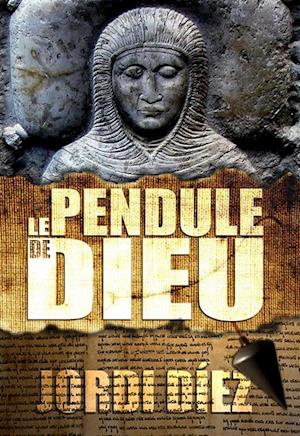 LE PENDULE DE DIEU