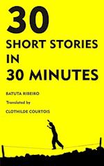 30 Stories in 30 Minutes